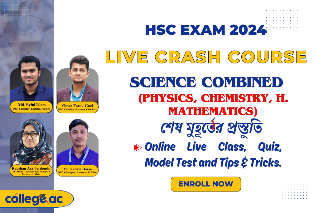 Live Crash Course for HSC Exam 2024 (Combined: Physics, Chemistry, H. Mathematics)